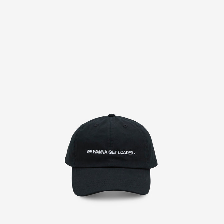 We Wanna Get Loaded Cap Black Front