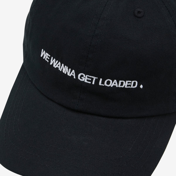 We Wanna Get Loaded Cap Black Headwear