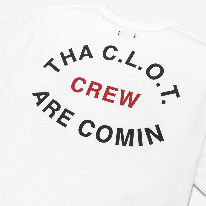 Tha CLOT Crew are Comin' Tee White